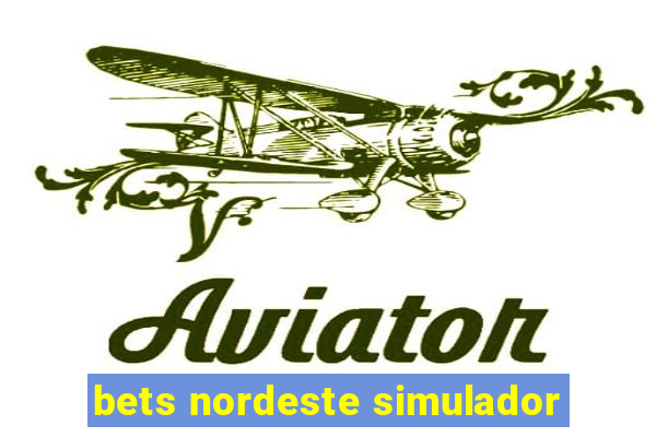 bets nordeste simulador